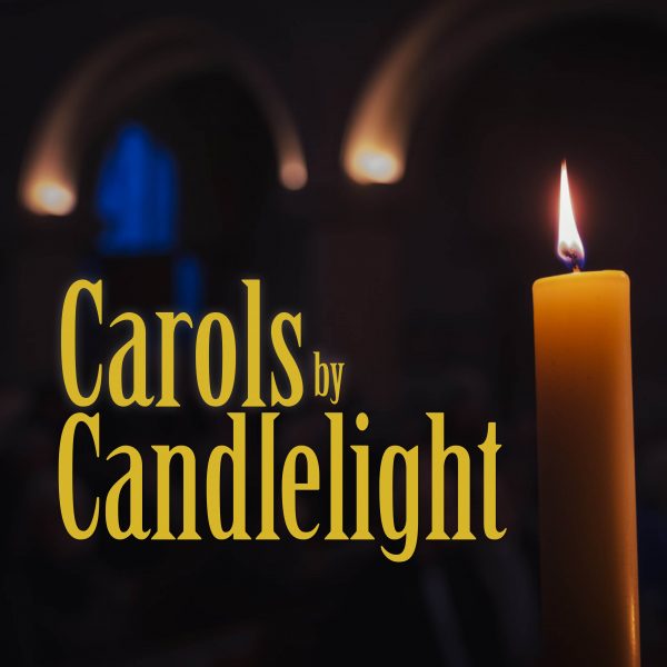 Carols by Candlelight - 6th and 10th December 2025